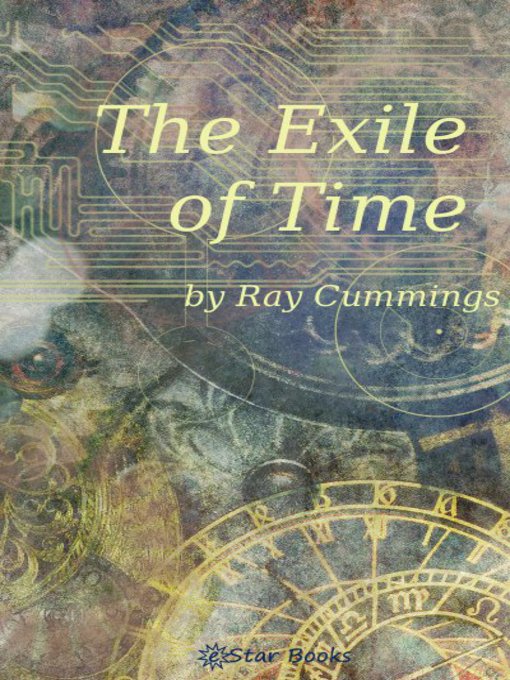 Title details for The Exile of Time by Ray Cummings - Available
